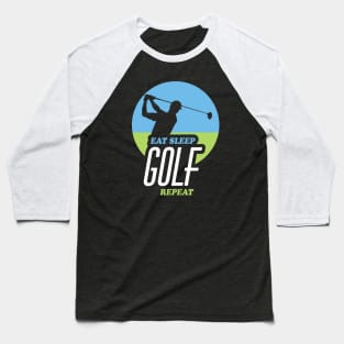 Eat Sleep Golf Repeat | Quote Design For Golfers Baseball T-Shirt